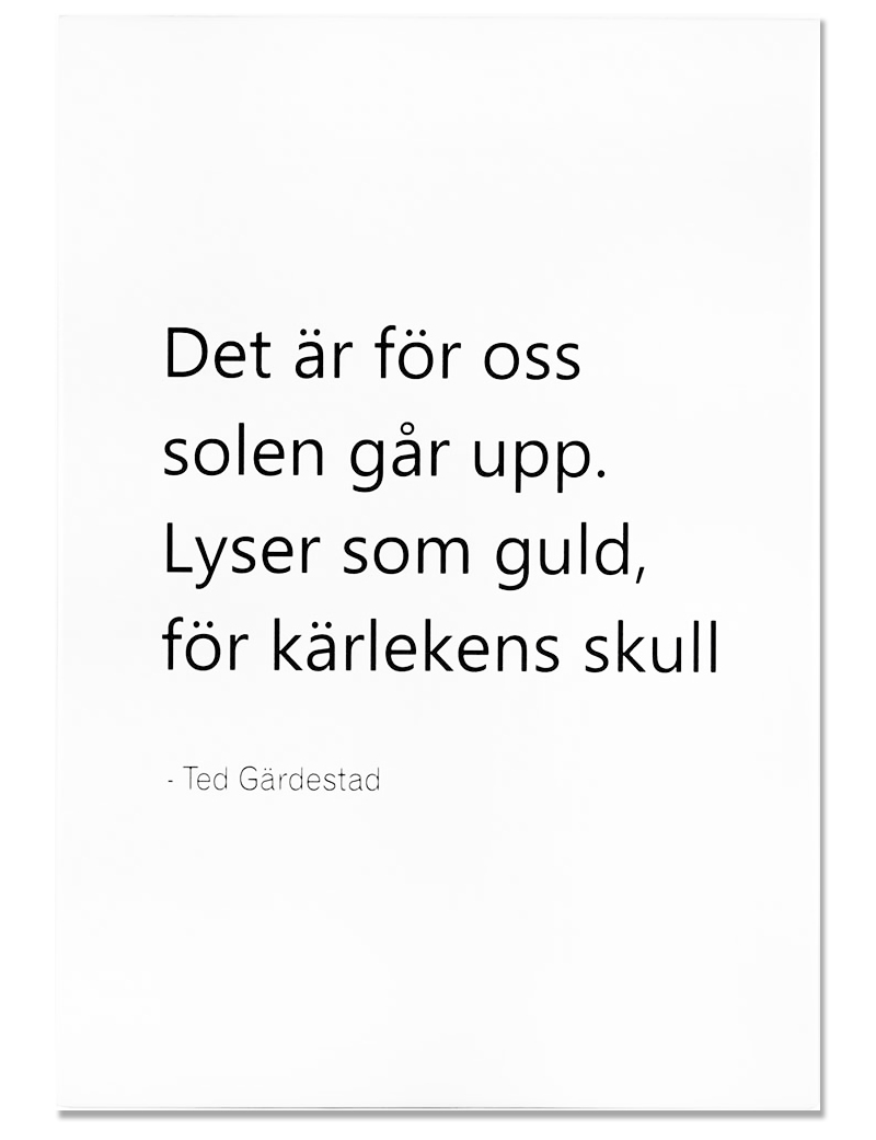 Skylt Det är för oss solen går upp - Ted Gärdestad